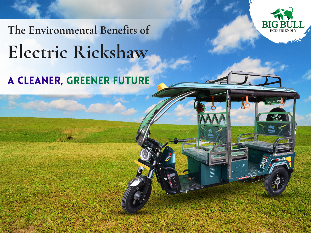 You are currently viewing The Environmental Benefits of Electric Rickshaw: A Cleaner, Greener Future